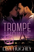 Cover: Tromp&eacute; (Romance et Danger sous Protection) - Salty Kisses Press, LLC