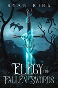 Cover: Elegy of the Fallen Swords (Song of the Fallen Swords, #5) - Waterstone Media