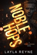 Cover: Noble Hops (Trouble Brewing, #3) - Layla Reyne