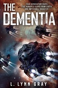 Cover: The Dementia: A Space Adventure (The Dementia Cascade, #1) - L. Lynn Gray