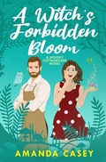 Cover: A Witch's Forbidden Bloom - Amanda Casey