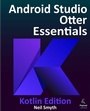 Cover: Android Studio Otter Essentials - Kotlin Edition - Payload Media, Inc.