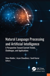 Enlarge image Cover: Natural Language Processing and Artificial Intelligence - Apple Academic Press Inc.