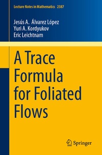 Enlarge image Cover: A Trace Formula for Foliated Flows - Springer