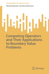 Enlarge image Cover: Competing Operators and Their Applications to Boundary Value Problems - Springer