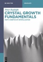 Cover: Crystal Growth Fundamentals - De Gruyter