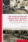 Cover: "Da wurde geschwenkt, aufmarschiert, gelaufen, da&szlig; es eine Lust war." - Brill Deutschland GmbH