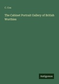 Cover: The Cabinet Portrait Gallery of British Worthies - Antigonos Verlag
