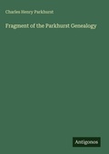 Cover: Fragment of the Parkhurst Genealogy - Antigonos Verlag