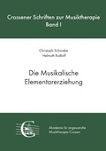 Cover: Crossener Schriften zur Musiktherapie / Die Musikalische Elementarerziehung - epubli