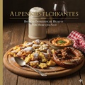 Cover: ALPENK&Ouml;STLICHKEITEN: Bayrisch-&Ouml;sterreichische Rezepte f&uuml;r Herz und Seele - epubli