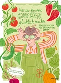 Cover: Warum krumme Gurken gl&uuml;cklich machen - Verlag Anton Pustet Salzburg