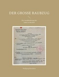 Cover: Der gro&szlig;e Raubzug - BoD - Books on Demand