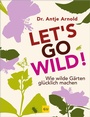 Cover: Let's go wild! - Gräfe und Unzer