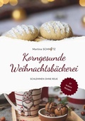 Cover: Korngesunde Weihnachtsb&auml;ckerei - Tolino Media