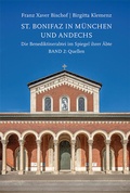 Cover: St. Bonifaz in M&uuml;nchen und Andechs. Die Benediktinerabtei im Spiegel ihrer &Auml;bte Band 2: Quellen - EOS Verlag