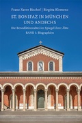 Cover: St. Bonifaz in M&uuml;nchen und Andechs. Die Benediktinerabtei im Spiegel ihrer &Auml;bte. Band 1: Biographien - EOS Verlag