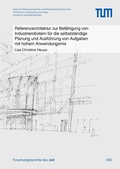 Cover: Referenzarchitektur zur Bef&auml;higung von Industrierobotern f&uuml;r die selbstst&auml;ndige Planung und Ausf&uuml;hrung von Aufgaben mit hohem Anwendungsmix - utzverlag GmbH