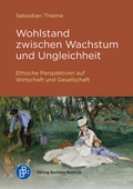 Cover: Wohlstand zwischen Wachstum und Ungleichheit - Verlag Barbara Budrich
