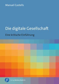 Enlarge image Cover: Die digitale Gesellschaft - Verlag Barbara Budrich