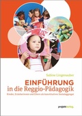 Cover: Einf&uuml;hrung in die Reggio-P&auml;dagogik - Projekt