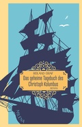 Cover: Das geheime Tagebuch des Christoph Kolumbus - MILENA