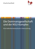 Cover: Die Dominanzgesellschaft und der NSU-Komplex - Barbara Budrich Academic Press