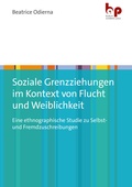 Cover: Soziale Grenzziehungen im Kontext von Flucht und Weiblichkeit - Barbara Budrich Academic Press