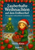 Cover: Zauberhafte Weihnachten auf dem Erdbeerhof - 24 magische weihnachtliche Geschichten - Verlag DeBehr