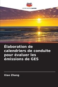Cover: Elaboration de calendriers de conduite pour evaluer les emissions de GES - Editions Notre Savoir