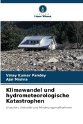 Cover: Klimawandel und hydrometeorologische Katastrophen - Verlag Unser Wissen