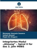 Cover: Integriertes Modul "Atmung" - Spiral II fuer das 3. Jahr MBBS - Verlag Unser Wissen