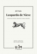 Cover: Leopardo de Nieve : antolog&iacute;a po&eacute;tica biling&uuml;e chino-espa&ntilde;ol - UAM Ediciones