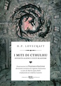 Cover: I miti di Cthulhu. Divinit&agrave; aliene e culti blasfemi - BUR Classici BUR Deluxe;Rizzoli