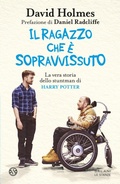 Cover: Il ragazzo che &egrave; sopravvissuto. La vera storia dello stuntman di Harry Potter - Le stanze;Salani
