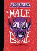 Cover: I 400 calci presenta Il male spiegato bene. Guida infernale al cinema di Satana - Rizzoli Lizard