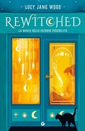 Cover: Rewitched. La magia delle seconde possibilit&agrave; - Giunti Faerie;Giunti Editore