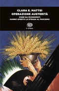 Cover: Operazione austerit&agrave;. Come gli economisti hanno aperto la strada al fascismo - Einaudi tascabili. Saggi;Einaudi