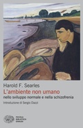 Cover: L' ambiente non umano nello sviluppo normale e nella schizofrenia - Piccola biblioteca Einaudi. Big;Einaudi