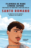 Cover: Santo Romano. La notte in cui Napoli rimase in silenzio - Controcorrente;Newton Compton Editori