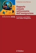 Cover: Rapporto annuale sull'economia dell'immigrazione 2025. Da stranieri a nuovi italiani: come cambia l'immigrazione - Il Mulino