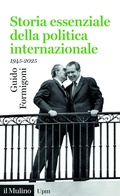 Cover: Storia essenziale della politica internazionale. 1945-2025 - Universale paperbacks Il Mulino;Il Mulino
