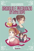 Cover: Orgoglio e pregiudizio. Un anno dopo - Feltrinelli Comics;Feltrinelli