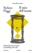 Cover: Il mito dell'istante. I filosofi davanti al tempo: da Schelling a Derrida - Anders;Solferino