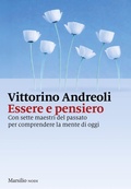 Cover: Essere e pensiero. Con sette maestri del passato per comprendere la mente di oggi - I nodi;Marsilio