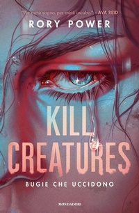 Enlarge image Cover: Kill creatures. Bugie che uccidono - Chrysalide;Mondadori