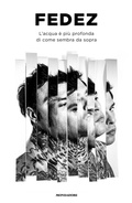Cover: L' acqua &egrave; pi&ugrave; profonda di come sembra da sopra - Vivavoce;Mondadori