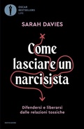 Cover: Come lasciare un narcisista. Difendersi e liberarsi dalle relazioni tossiche - Oscar bestsellers life;Mondadori
