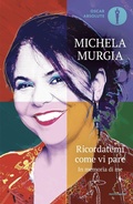 Cover: Ricordatemi come vi pare. In memoria di me - Oscar absolute;Mondadori