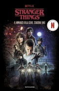 Cover: Stranger Things. Il romanzo della serie. Stagione uno - I Grandi;Mondadori